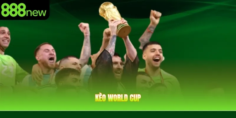 Kèo World Cup – Tổng Hợp Các Loại Kèo Phổ Biến Cho Người Mới