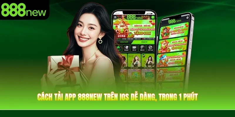 Cách tải app 888NEW trên iOS dễ dàng, trong 1 phút